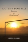 Scottish Football : Reviving the Beautiful Game - Book