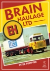 Brain Haulage Ltd: A Company History 1950-1992 - eBook