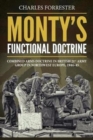 Monty'S Functional Doctrine : Combined Arms Doctrine in British 21st Army Group in Northwest Europe, 1944-45 - Book