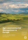 Agri-environmental Management in Europe : Sustainable Challenges and Solutions - From Policy Interventions to Practical Farm Management - Book