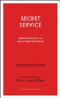 Secret Service : National security in an age of open information - Book