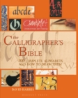 The Calligrapher's Bible : 100 Complete Alphabets and How to Draw Them - Book