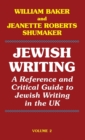 Jewish Writing : A Reference and Critical Guide to Jewish Writing in the UK 2 - Book