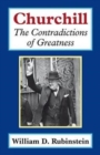 Churchill : The Contradictions of Greatness - Book