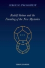 Rudolf Steiner and the Founding of the New Mysteries - Book