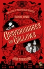 The Curse of the Speckled Monster: Book One: Graverobbers and Gallows - Book