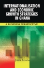 Internationalisation and Economic Growth Strategies in Ghana - eBook