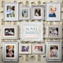 Royal Babies : A Heir Raising History - Book