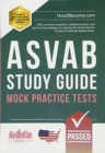 ASVAB Study Guide: Mock Practice Tests : 100s of practice questions, detailed answers, and high-scoring strategies for passing the Armed Service Vocational Aptitude Battery Exam - Book