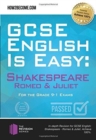 GCSE English is Easy: Shakespeare - Romeo & Juliet : Discussion, analysis and comprehensive practice questions to aid your GCSE. Achieve 100% - Book