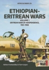 Ethiopian-Eritrean Wars, Volume 1 : Eritrean War of Independence, 1961-1988 - Book