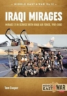 Iraqi Mirages : Dassault Mirage Family in Service with Iraqi Air Force, 1981-1988 - Book