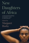 New Daughters of Africa : An International Anthology of Writing by Women of African Descent - Book