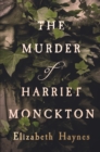 The Murder of Harriet Monckton - Book