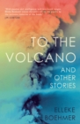 To the Volcano - eBook