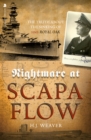 Nightmare at Scapa Flow : The Truth About the Sinking of HMS "Royal Oak" - Book