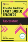 Essential Guides for Early Career Teachers: Assessment - eBook