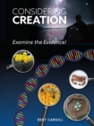 Considering Creation : Examine the Evidence - Book