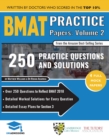 BMAT Practice Papers Volume 2 : 4 Full Mock Papers, 250 Questions in the style of the BMAT, Detailed Worked Solutions for Every Question, Detailed Essay Plans for Section 3, BioMedical Admissions Test - Book