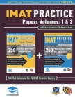 IMAT Practice Papers Volumes One & Two : 8 Full Papers with Fully Worked Solutions for the International Medical Admissions Test, 2019 Edition - Book