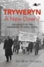Tryweryn: A New Dawn? - Book