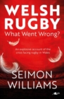 Welsh Rugby: What Went Wrong? - Book