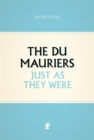 The Du Mauriers Just as They Were - eBook