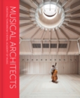 Musical Architects : Creating Tomorrow's Royal Academy of Music - Book