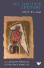The Tavistock Century : 2020 Vision - Book