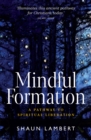 Mindful Formation : A Pathway to Spiritual Liberation - Book