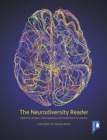The Neurodiversity Reader : Exploring Concepts, Lived Experience and Implications for Practice - Book