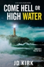 Come Hell or High Water - Book