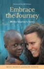 Embrace the Journey : Becky Murray's Story - Book
