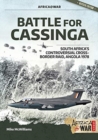 Battle for Cassinga : South Africa's Controversial Cross-Border Raid, Angola 1978 - Book