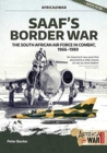 Saaf'S Border War : The South African Air Force in Combat 1966-89 - Book