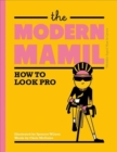 The Modern MAMIL : How to Look Pro - Book