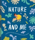 Nature and Me : a guide to the joys and excitements of the outdoors - Book