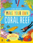 Make Your Own Coral Reef : Pop-Up Coral Reef Scene with Figures for Cutting out and Colouring in - Book