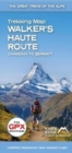Walker's Haute Route: Chamonix to Zermatt : Trekking Map - The Great Treks of the Alps - Book