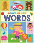 My Bumper Book of First Words : 80 flaps, 200 words - Book
