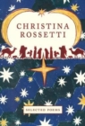 Christina Rossetti : Selected Poems - Book