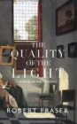 The Quality of the Light : A Novel in Five Paintings - Book