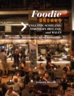 Foodie Breaks: England, Scotland, Northern Ireland, and Wales : 25 Places, 250 Essential Eating Experiences - Book