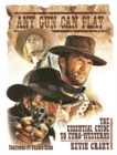 Any Gun Can Play : The Essential Guide to Euro-Westerns - Book
