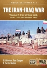 The Iran-Iraq War : Volume 2, Iran Strikes Back, June 1982-December 1986 - Book