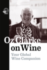 Oz Clarke on Wine : Your Global Wine Companion - eBook