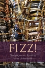 Fizz! : Champagne and Sparkling Wines of the World - Book