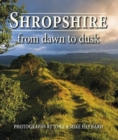 Shropshire from Dawn to Dusk - Book