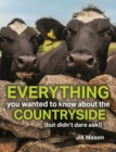 Everything you wanted to know about the Countryside : (but didn't dare ask!) - Book