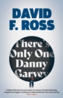 There's Only One Danny Garvey : Shortlisted for Scottish Fiction Book of the Year - Book